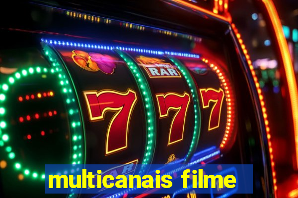 multicanais filme