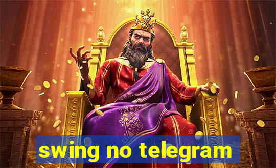 swing no telegram