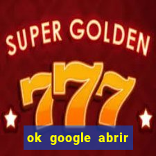 ok google abrir jogo de c****