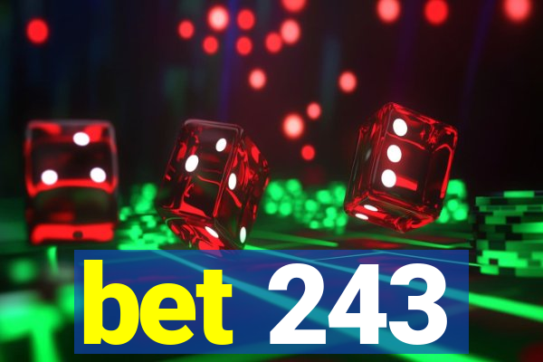 bet 243