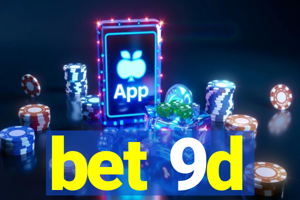 bet 9d