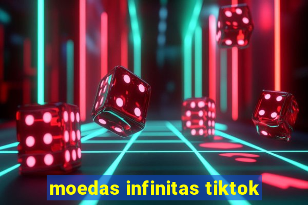 moedas infinitas tiktok