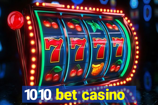 1010 bet casino