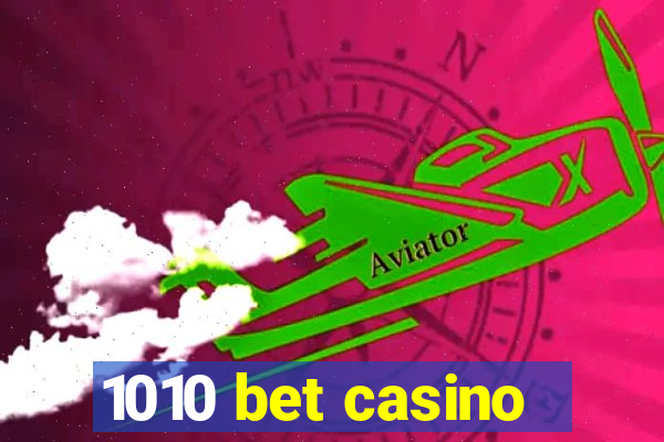 1010 bet casino