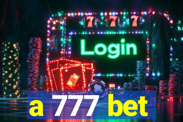 a 777 bet