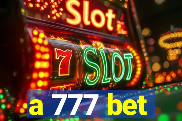 a 777 bet