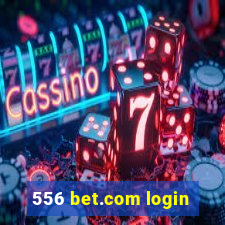 556 bet.com login