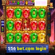 556 bet.com login