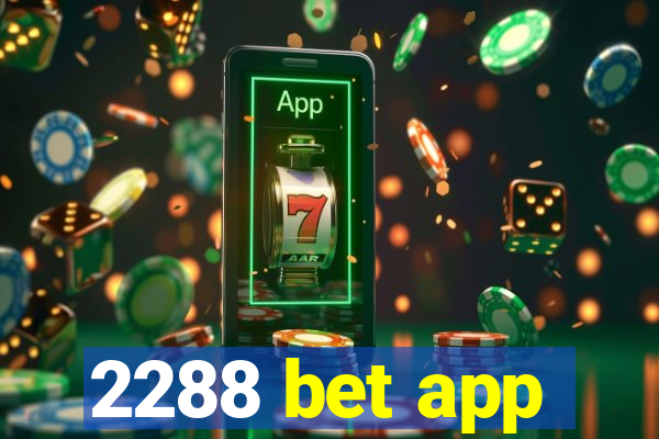 2288 bet app