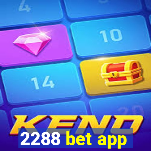 2288 bet app