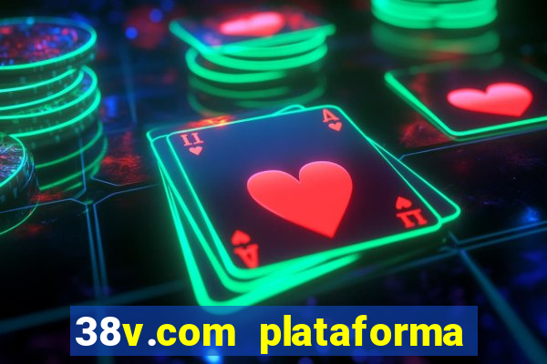 38v.com plataforma de jogos