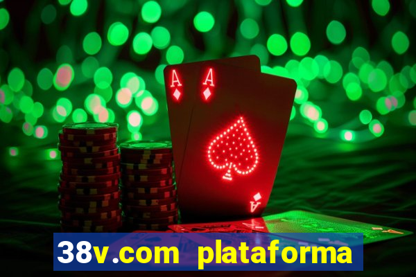 38v.com plataforma de jogos