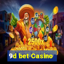 9d bet Casino