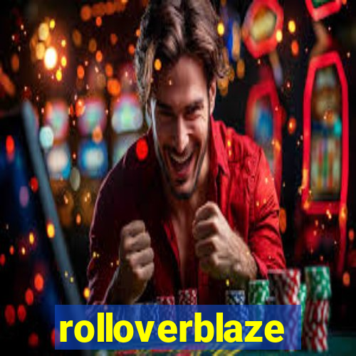 rolloverblaze