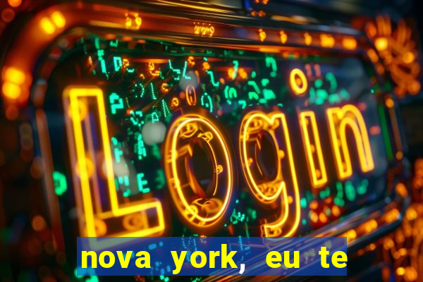 nova york, eu te amo filme completo dublado