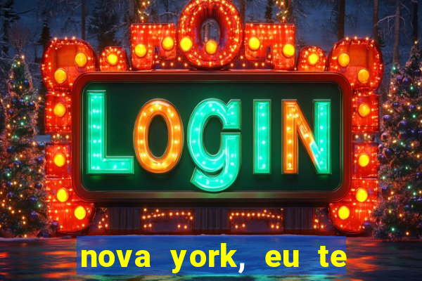 nova york, eu te amo filme completo dublado