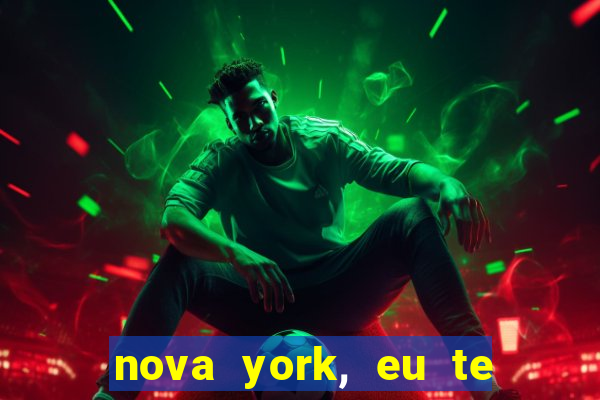 nova york, eu te amo filme completo dublado