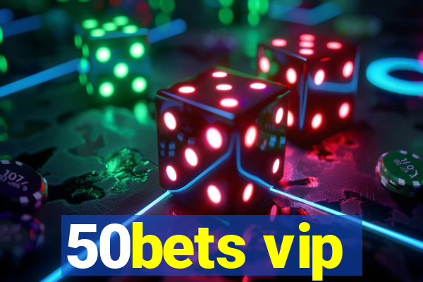 50bets vip