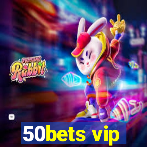 50bets vip