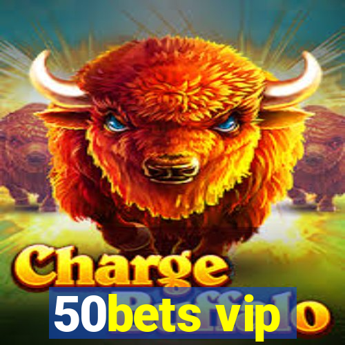 50bets vip