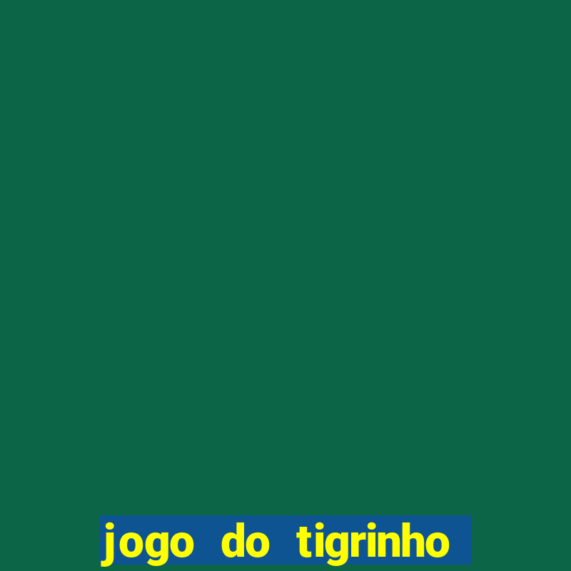 jogo do tigrinho deposito 1 real