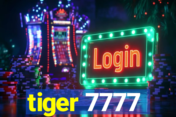 tiger 7777