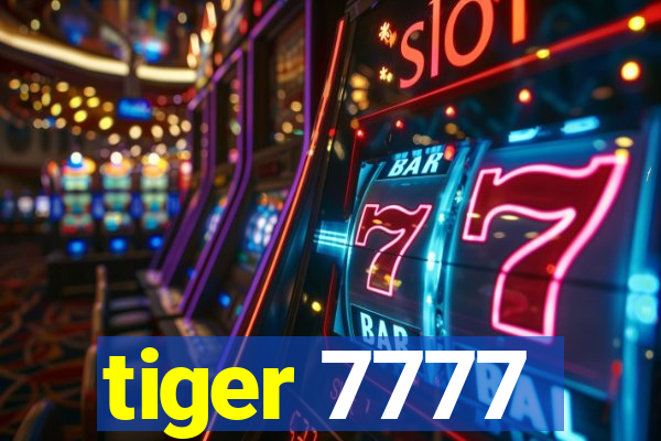 tiger 7777