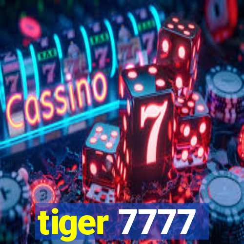 tiger 7777