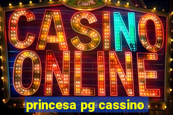 princesa pg cassino