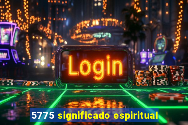 5775 significado espiritual