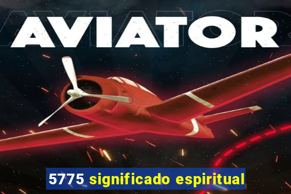 5775 significado espiritual