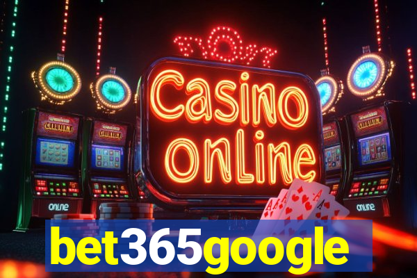 bet365google