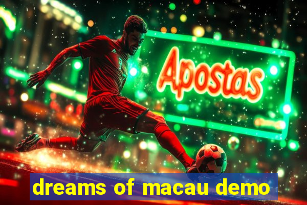 dreams of macau demo