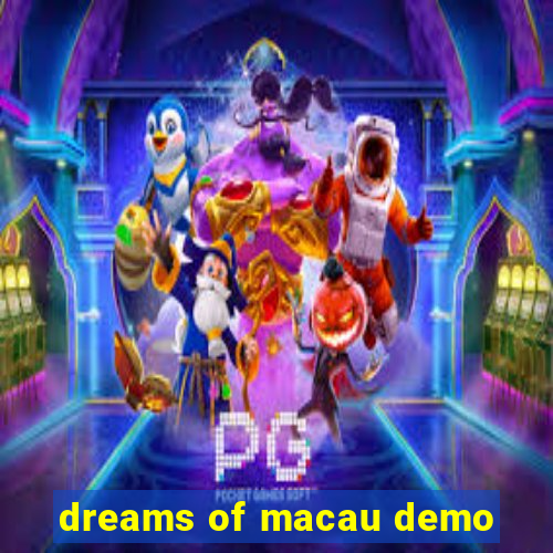 dreams of macau demo