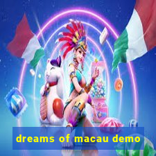 dreams of macau demo