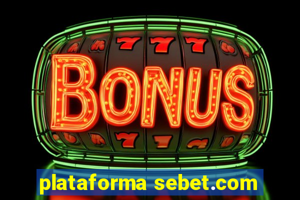 plataforma sebet.com