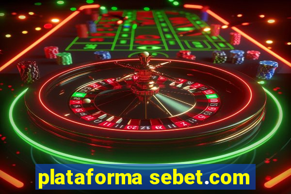 plataforma sebet.com