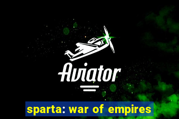 sparta: war of empires