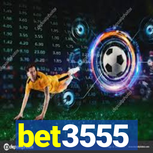 bet3555