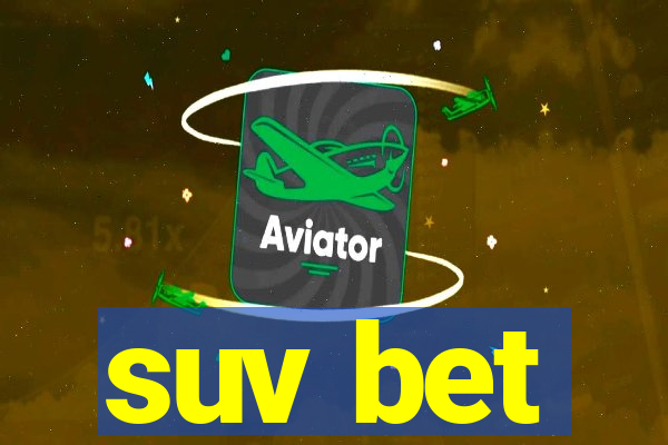 suv bet