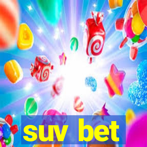 suv bet