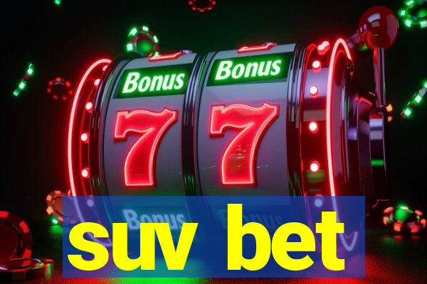 suv bet