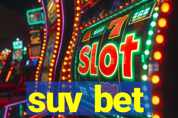 suv bet