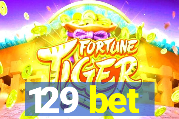 129 bet