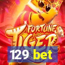 129 bet