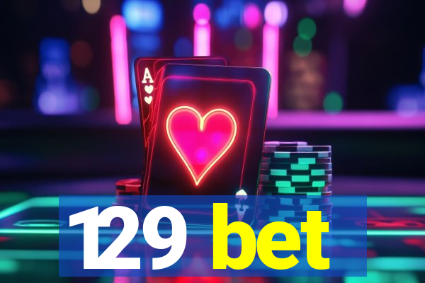 129 bet