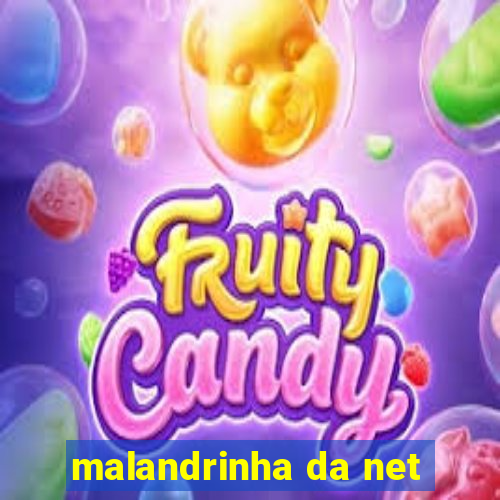 malandrinha da net