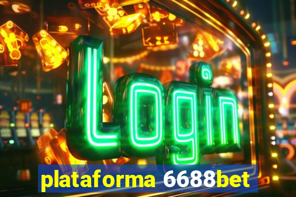 plataforma 6688bet