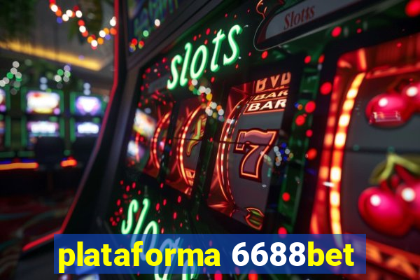 plataforma 6688bet