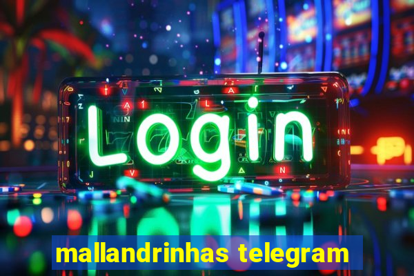 mallandrinhas telegram